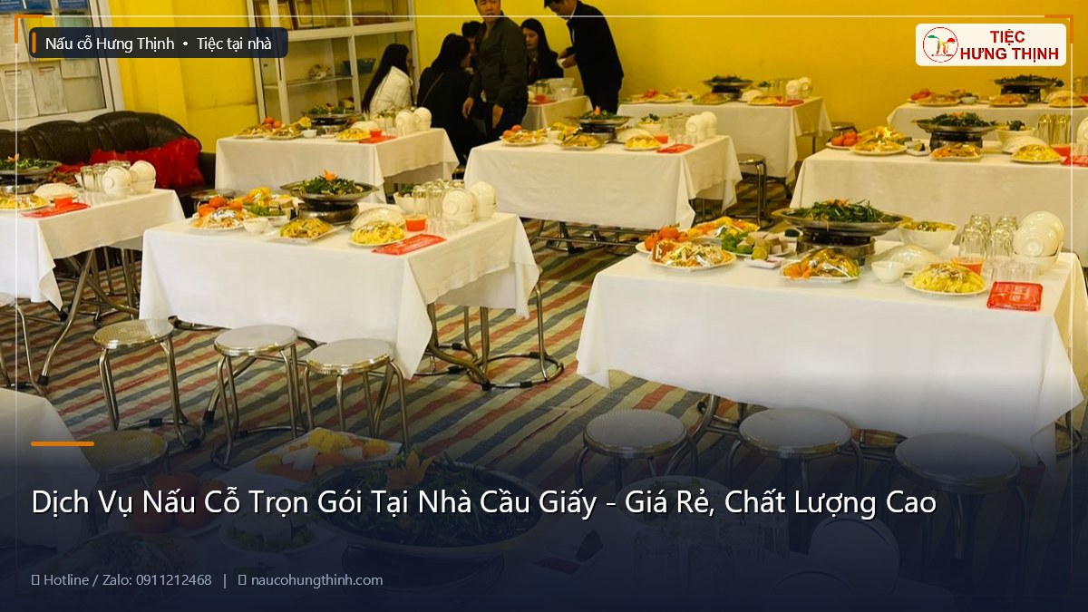 Dịch Vụ Nấu Cỗ Trọn Gói Tại Nhà Cầu Giấy - Giá Rẻ, Chất Lượng Cao