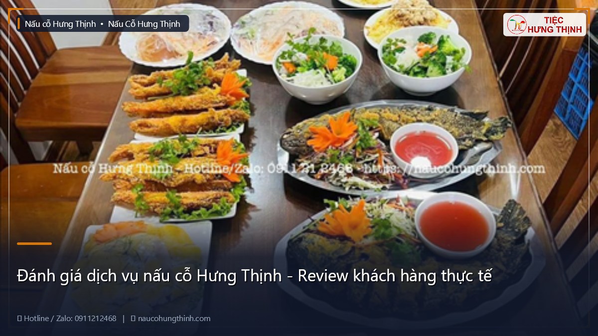 Đánh giá dịch vụ nấu cỗ Hưng Thịnh - Review khách hàng thực tế