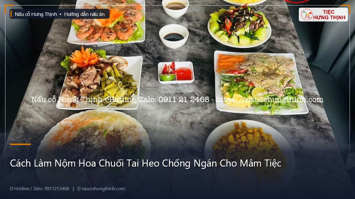 Cách Làm Nộm Hoa Chuối Tai Heo Chống Ngán Cho Mâm Tiệc