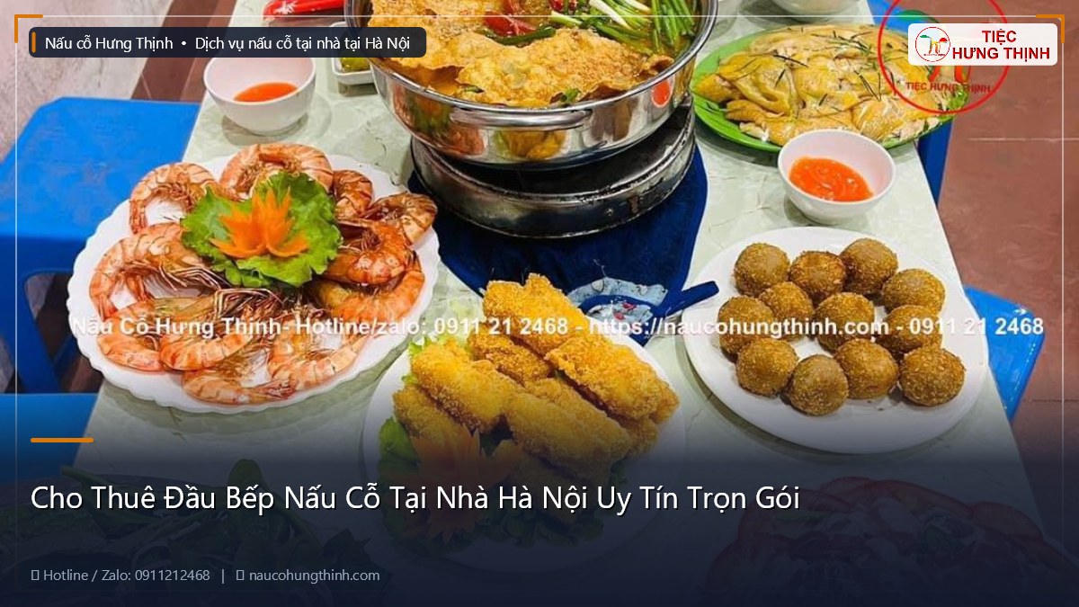 Cho Thuê Đầu Bếp Nấu Cỗ Tại Nhà Hà Nội Uy Tín Trọn Gói