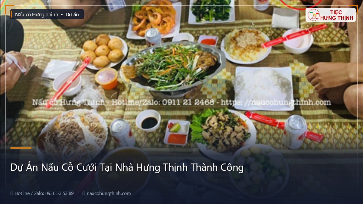 Dự Án Nấu Cỗ Cưới Tại Nhà Hưng Thịnh Thành Công