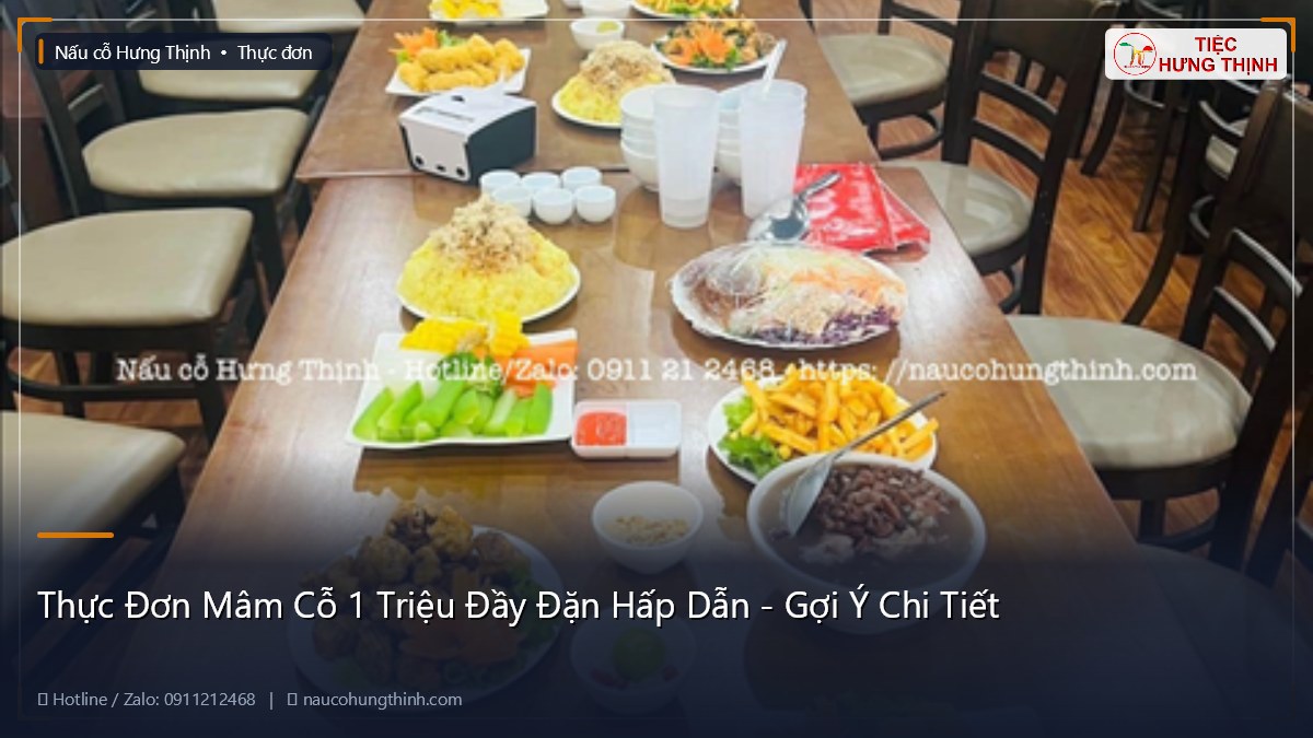 Thực Đơn Mâm Cỗ 1 Triệu Đầy Đặn Hấp Dẫn - Gợi Ý Chi Tiết