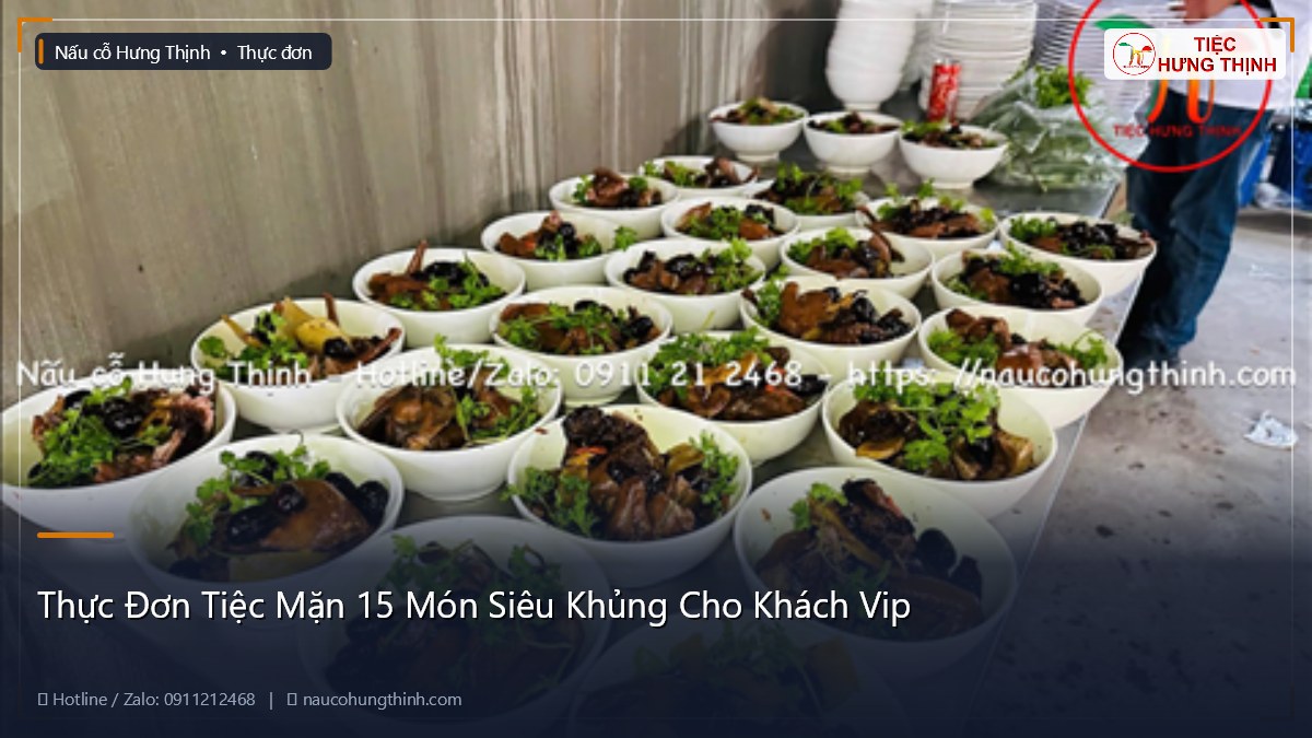 Thực Đơn Tiệc Mặn 15 Món Siêu Khủng Cho Khách Vip