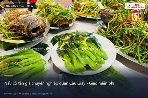 Nấu cỗ tân gia chuyên nghiệp quận Cầu Giấy - Giao miễn phí