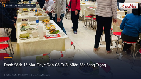Danh Sách 15 Mẫu Thực Đơn Cỗ Cưới Miền Bắc Sang Trọng