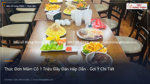 Thực Đơn Mâm Cỗ 1 Triệu Đầy Đặn Hấp Dẫn - Gợi Ý Chi Tiết